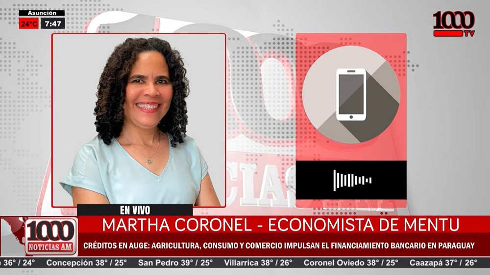 (Radio 1000) Agricultura, consumo y comercio impulsan el financiamiento bancario en Paraguay